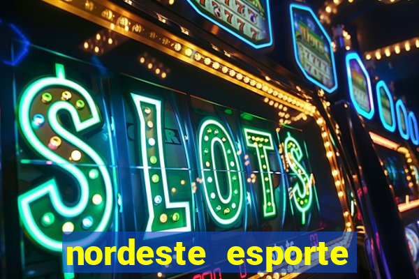 nordeste esporte net vip